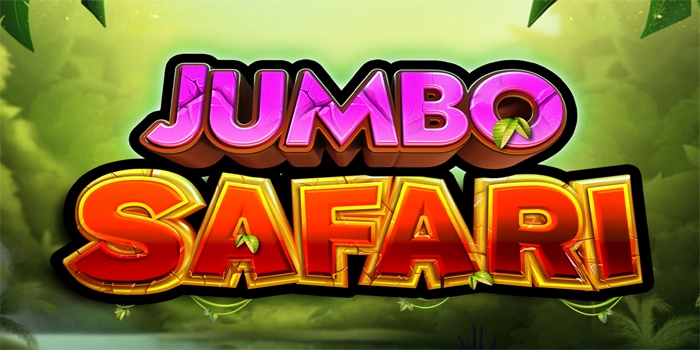 Trik Jitu Slot Jumbo Safari Dalam Meraih Kemenangan Besar