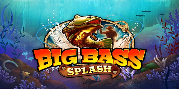 Teknik Pasti Menang Slot Big Bass Splash Versi Terbaru