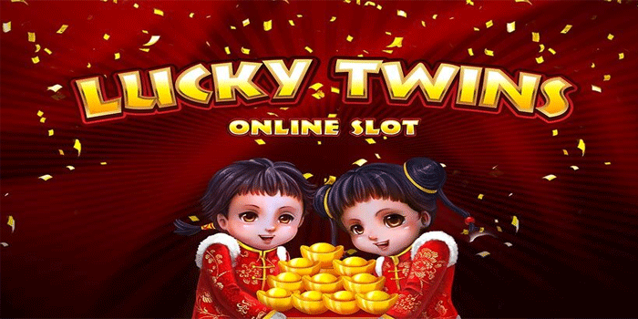 Pola Gacor Slot Lucky Twins Untuk Jackpot Besar Terjamin